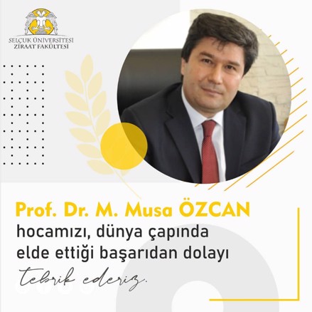 Ziraat Fakültesi Öğr. Üyesi Prof. Dr. Musa ÖZCAN'dan Büyük Başarı