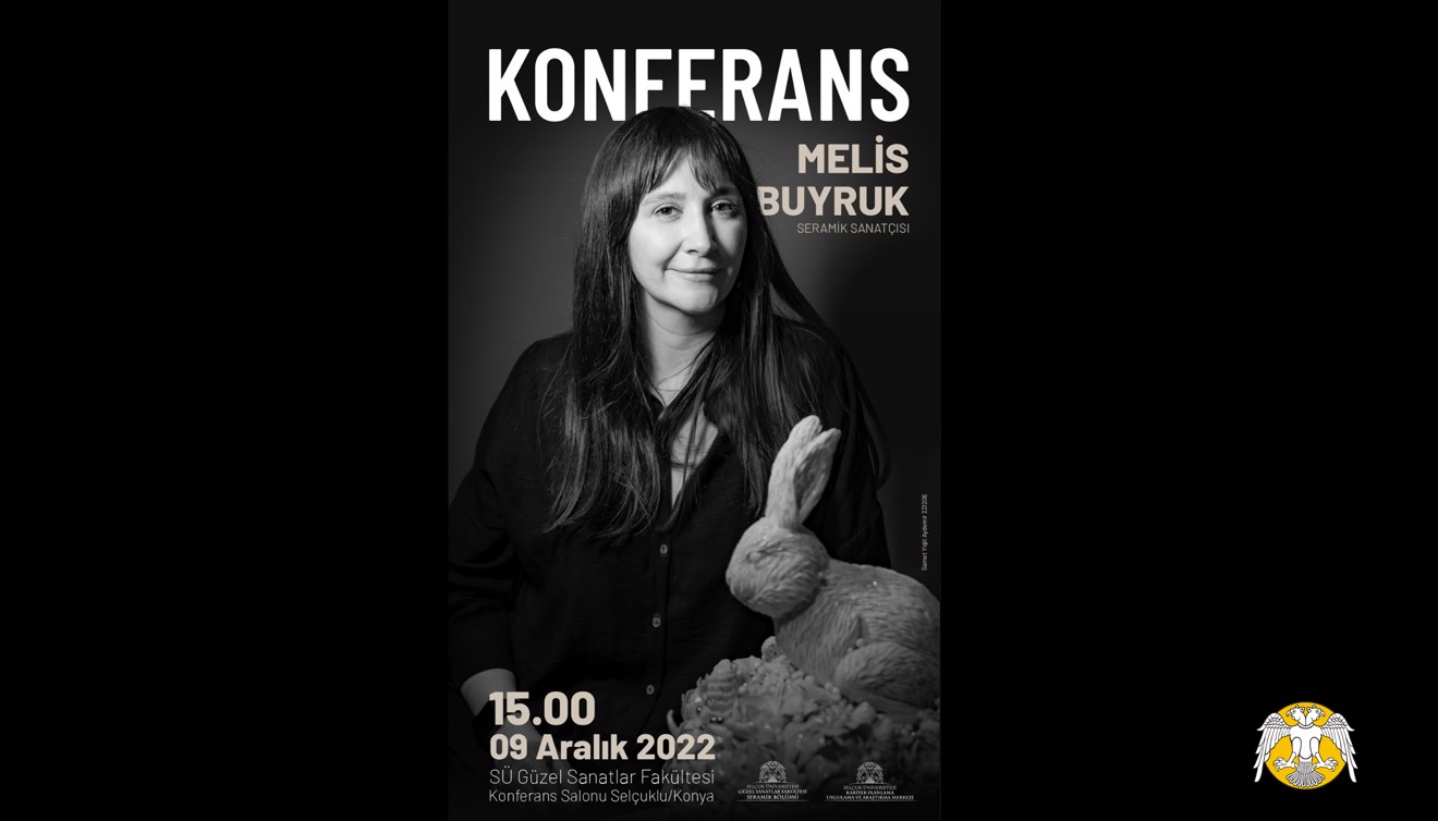 Konferans - Seramik Sanatçısı, Melis BUYRUK