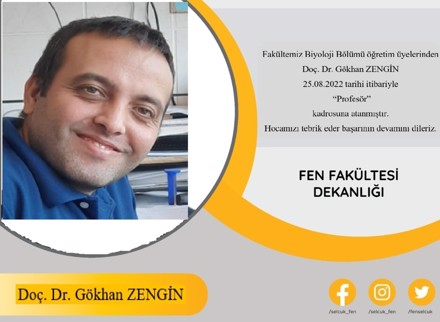 Fakültemiz Biyoloji Bölümü öğretim üyelerinden Doç.Dr.Gökhan Zengin Profesör kadrosuna atanmıştır.
