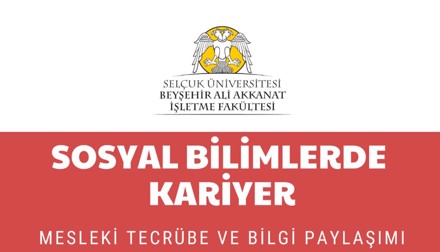 Sosyal Bilimlerde Kariyer: Mesleki Tecrübe ve Bilgi Paylaşımı