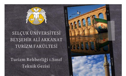 Turist Rehberliği Uygulama Gezisi Düzenlendi