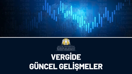 Vergide Güncel Gelişmeler