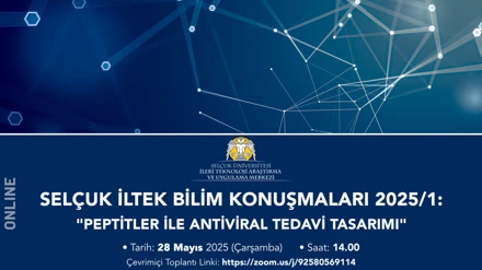 SELÇUK İLTEK BİLİM KONUŞMALARI 2025/1: "Peptitler ile Antiviral Tedavi Tasarımı"