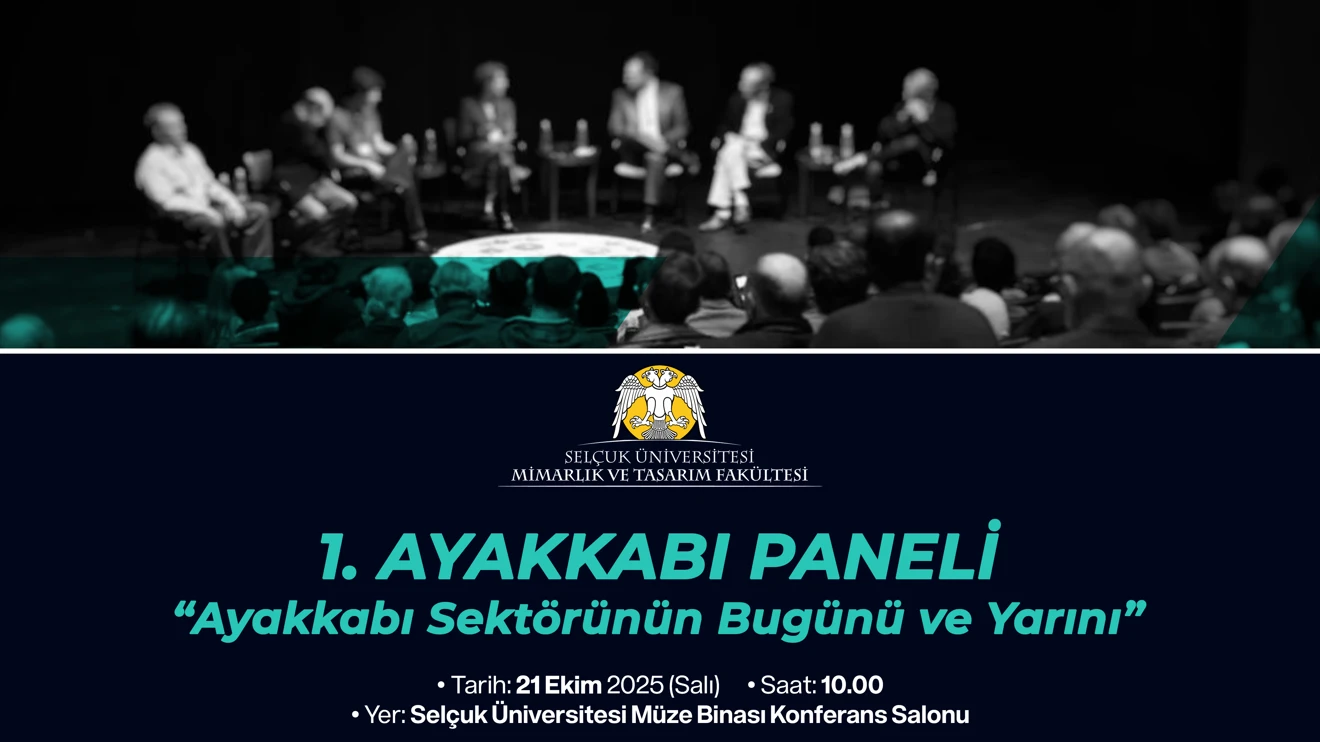 1. Ayakkabı Paneli “Ayakkabının Bugünü ve Yarını"