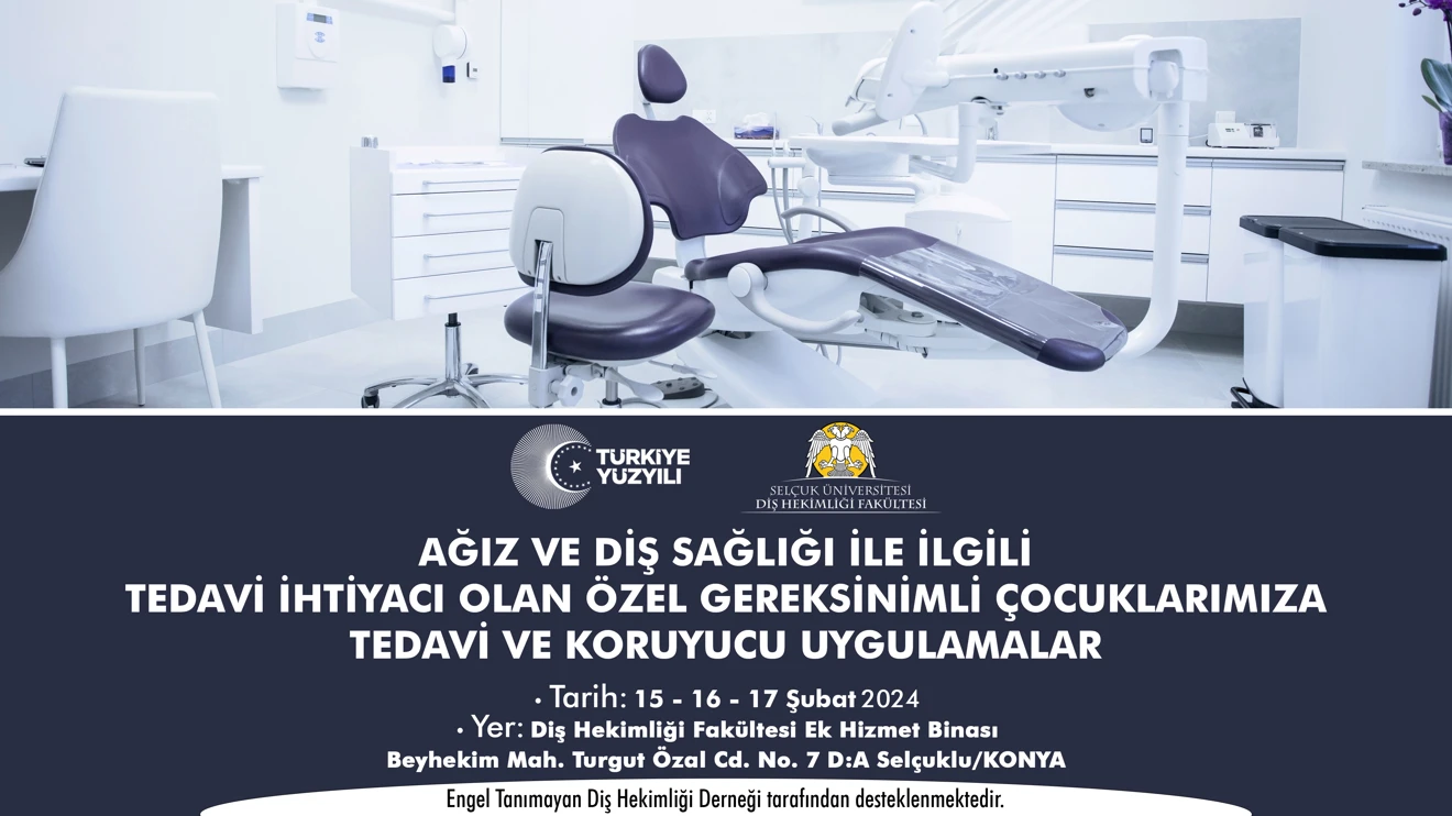 Ağız ve Diş Sağlığı ile İlgili Tedavi İhtiyacı Olan Özel Gereksinimli Çocuklarımıza Tedavi ve Koruyucu Uygulamalar