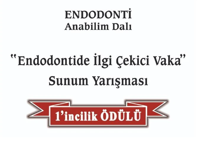 Endodontide İlgi Çekici Vaka Sunum Yarışması