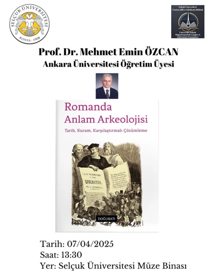 7 Nisan 2025 Pazartesi, 13:30 - Konferans: Romanda Anlam Arkeolojisi 