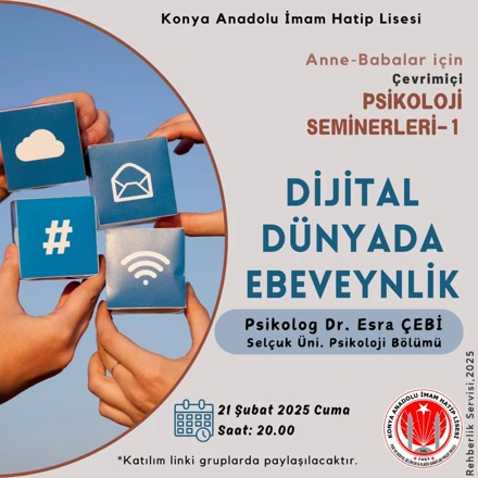 Bölüm Başkanımız Dr. Öğr. Üy. Esra Çebi Konya Anadolu İmam Hatip Lisesine Dijital Dünyada Ebeveynlik eğitimi vermiştir. 