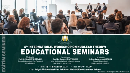 4. ULUSLARARASI NÜKLEER TEORİ ÇALIŞTAYI: EĞİTİM SEMİNERLERİ
