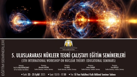 5. ULUSLARARASI NÜKLEER TEORİ ÇALIŞTAYI: EĞİTİM SEMİNERLERİ