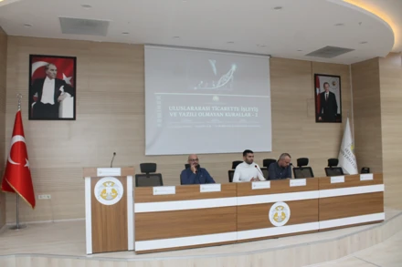 "Uluslararası Ticarette İşleyiş ve Yazılı Olmayan Kurallar - 2" Konulu Seminer Gerçekleştirildi.