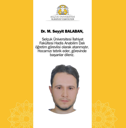 Yeni Öğretim Görevlimiz Dr. Muhammet Seyyit BALABAN