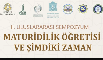 II. Uluslararası Matüridilik Öğretisi ve Şimdiki Zaman Sempozyumu