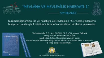Mevlâna ve Mevlevîlik Harsiyatı-1 Kitabı Yayımlandı
