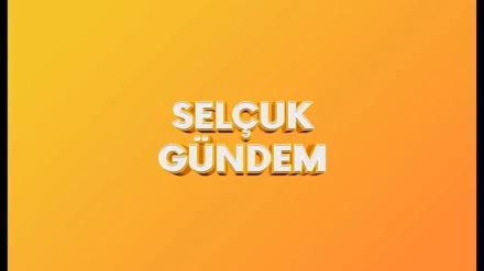 Selçuk Gündem (16 - 27 Temmuz) / SERATEM