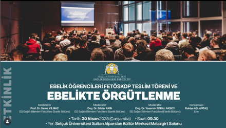 Ebelik Öğrencileri Fetöskop Teslim Töreni ve Ebelikte Örgütlenme