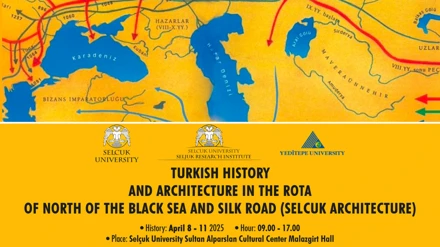 Turkish History and Architecture in the Rota of North of the Black Sea and Silk Road (Seljuk Architecture) International Symposium