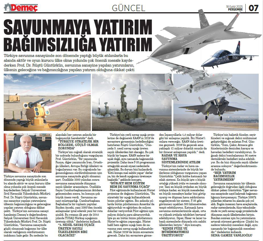 Yüksekokulumuz Müdürü Prof.Dr. Rüştü GÜNTÜRKÜN, "Savunmaya Yatırım Bağımsızlığa Yatırım" başlıklı demeci 18.09.2025 tarihinde yayınlandı.