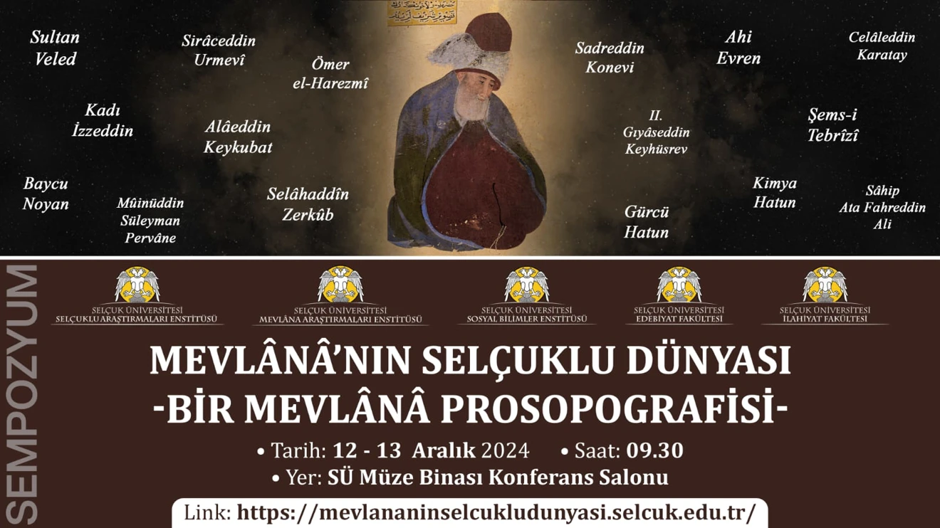 Uluslararası Mevlânâ’nın Selçuklu Dünyası-Bir Mevlânâ Prosopografisi-Sempozyumu