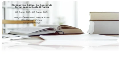 Simülasyon Eğitimi ile Depremde Temel Yaşam Desteği Kursu