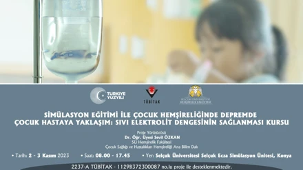 Simülasyon Eğitimi ile Çocuk Hemşireliğinde Depremde Çocuk Hastaya Yaklaşım: Sıvı Elektrolit Dengesinin Sağlanması Kursu